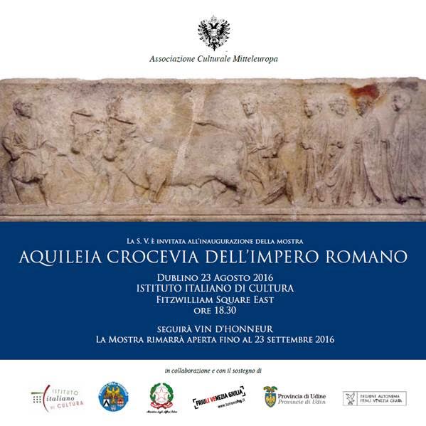 Mostra Aquileia Crocevia dell’Impero Romano (Dublino, 23 agosto, 18:30)