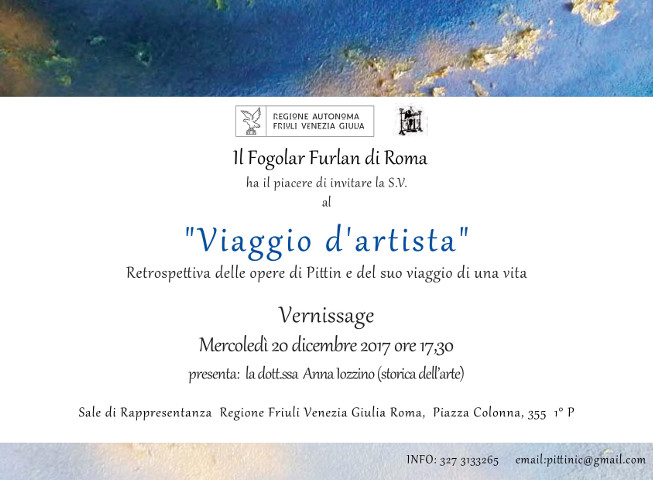 Mostra “Viaggio d’artista” (Fogolâr Furlan di Roma, mercoledì 20 dicembre, ore 17.30 – sale di Rappresentanza Regione Friuli Venezia Giulia, piazza Colonna 355)
