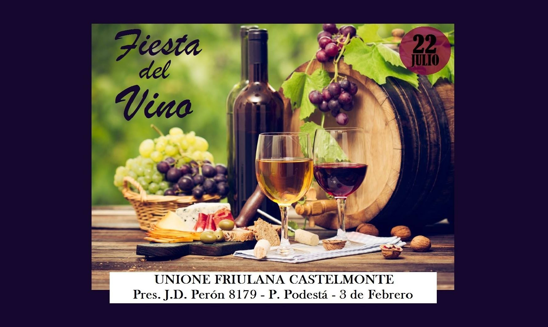 Fiesta del vino (Unione Friulana Castelmonte, 22 luglio 2018 – Pte. Peròn 8179, Pablo Podestà, Buenos Aires)