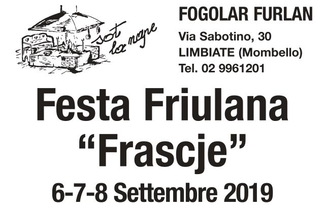 Festa Friulana “Frascje” (Fogolâr Furlan di Limbiate, 6-7-8 settembre 2019)