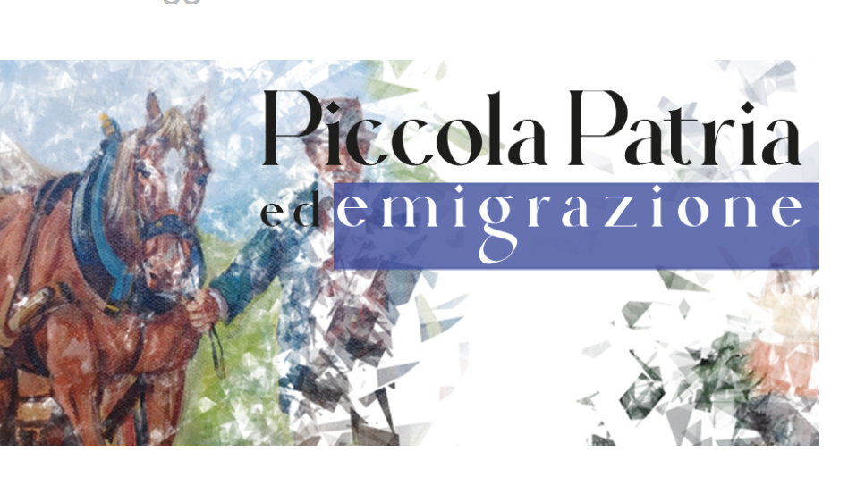 PICCOLA PATRIA ED EMIGRAZIONE – 18 maggio 2024, ore 17.00 – Treppo Ligosullo (UD)