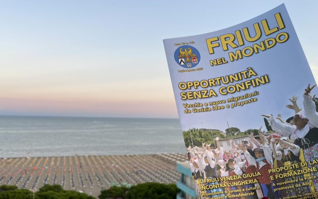 FRIULI NEL MONDO n. 762 – LUGLIO AGOSTO 2025 è online