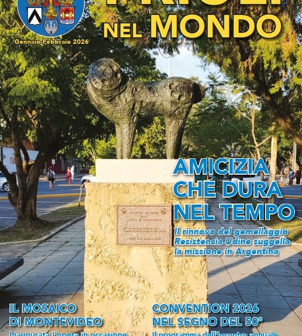 Friuli nel Mondo 765 Gennaio-Febbraio 2026