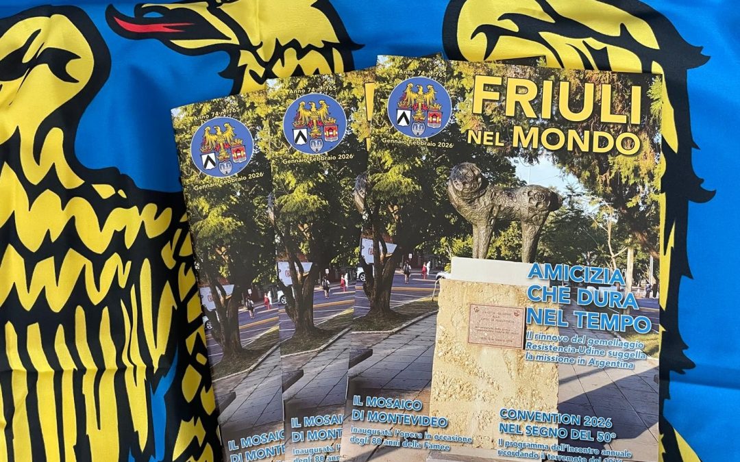 FRIULI NEL MONDO n. 765 – GENNAIO FEBBRAIO 2026 è online