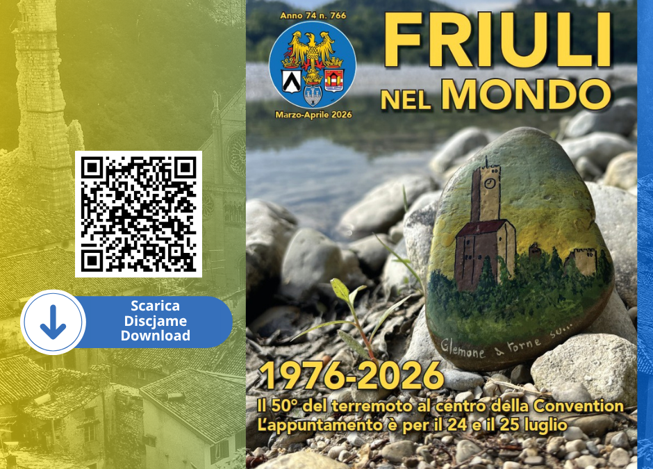 FRIULI NEL MONDO N. 766 – Marzo Aprile 2026 è online