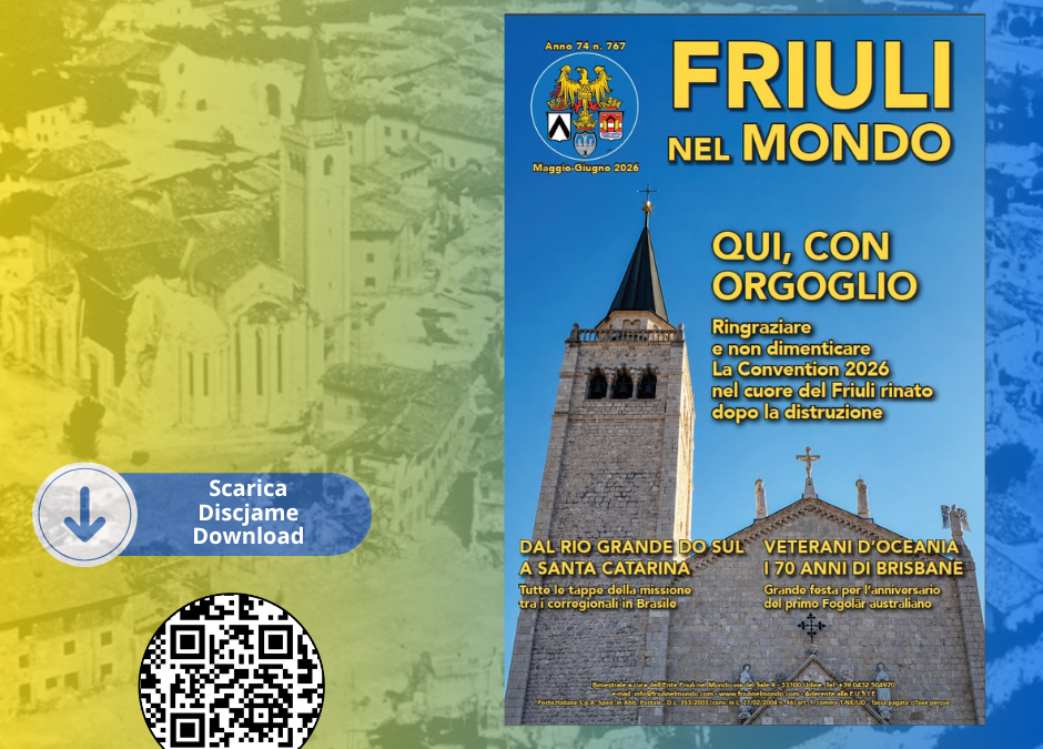FRIULI NEL MONDO N. 767 – Maggio Giugno 2026 è online